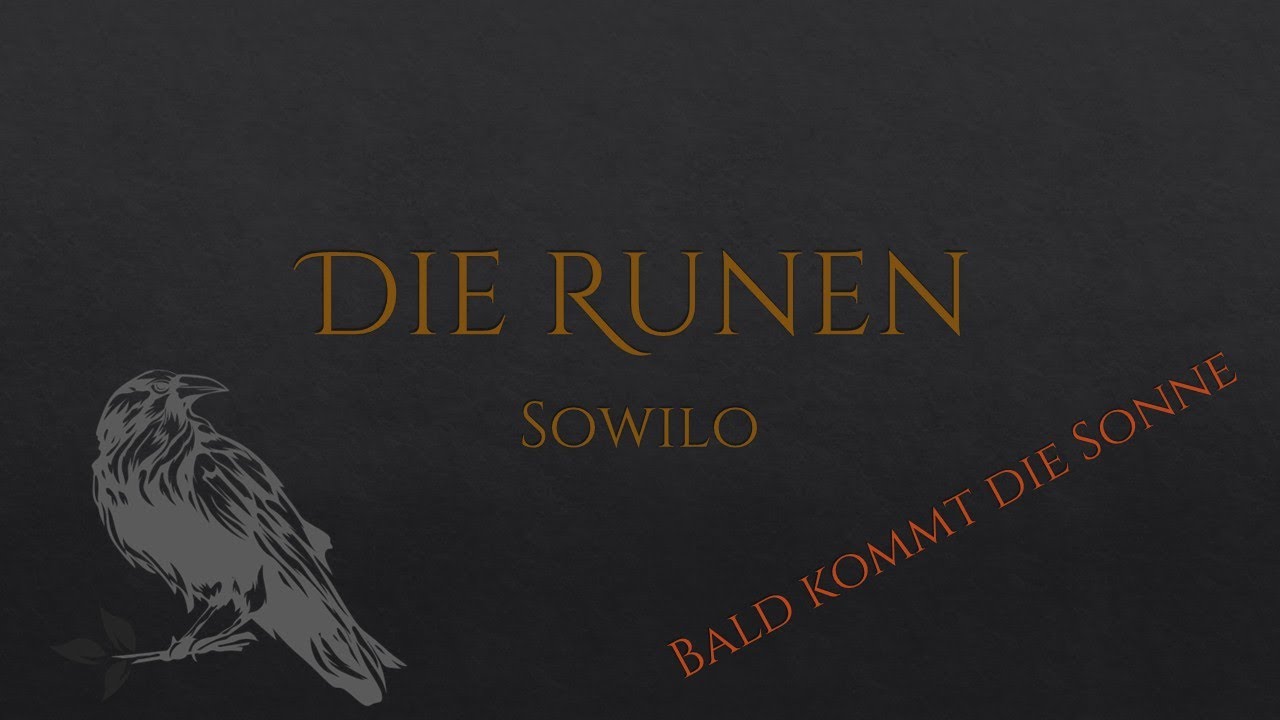 Die Runen - FUTHARK  Teil 16: Sowilo