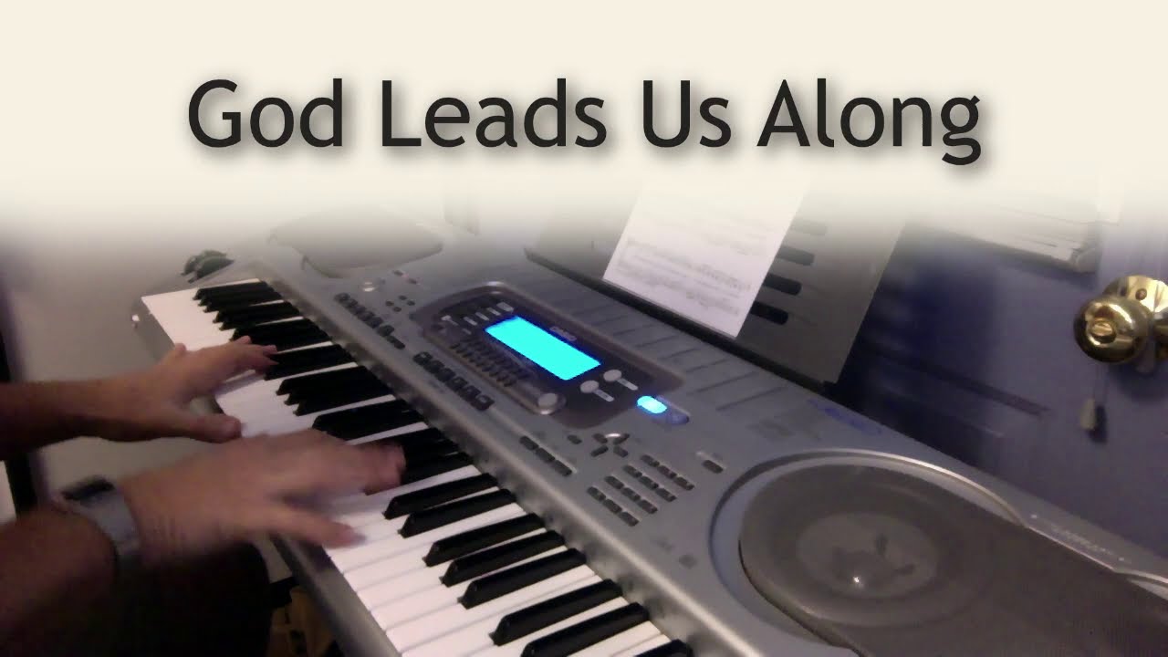 God Leads Us Along - piano instrumental hymn
