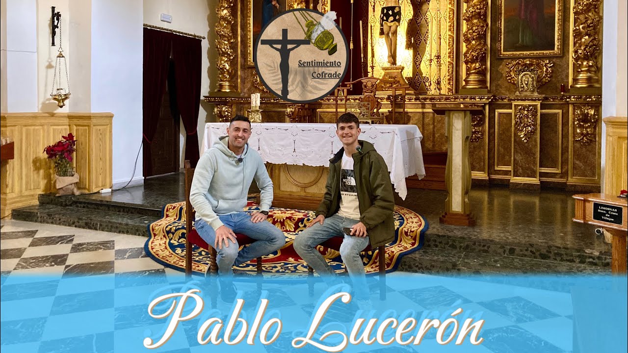 PABLO LUCERÓN “El Horquillero”| SENTIMIENTO COFRADE VIII