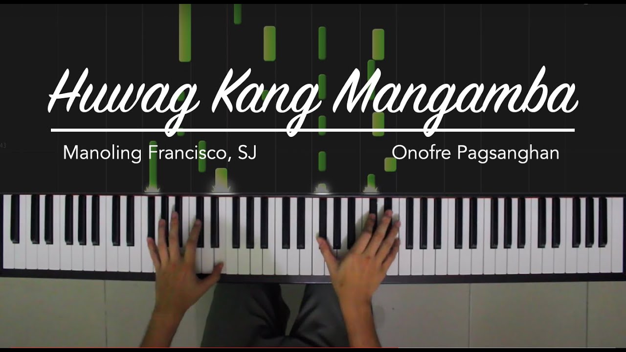 Huwag Kang Mangamba [HQ] Piano Cover Tutorial