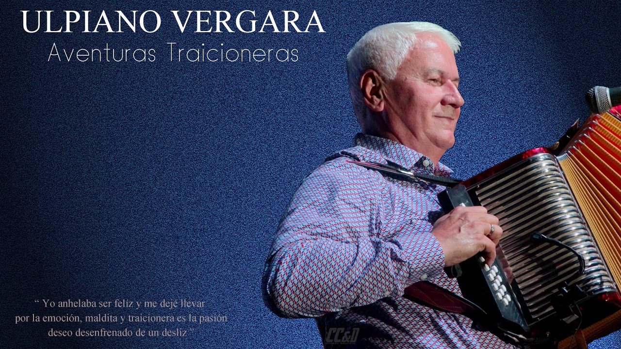 ULPIANO VERGARA - AVENTURAS TRAICIONERAS [EN VIVO]