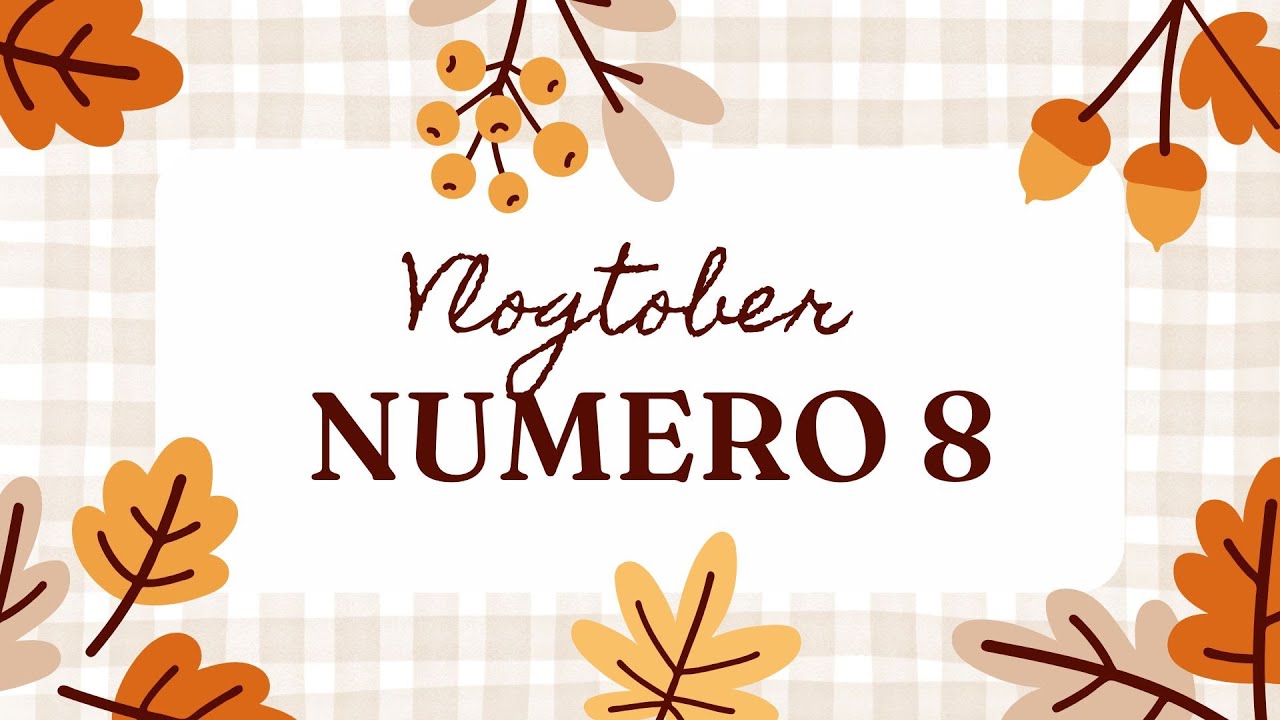 🍂 Vlogtober numéro 8 🍂