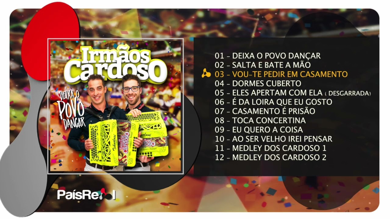 Irmãos Cardoso -  Deixa o Povo Dançar (Full Album )