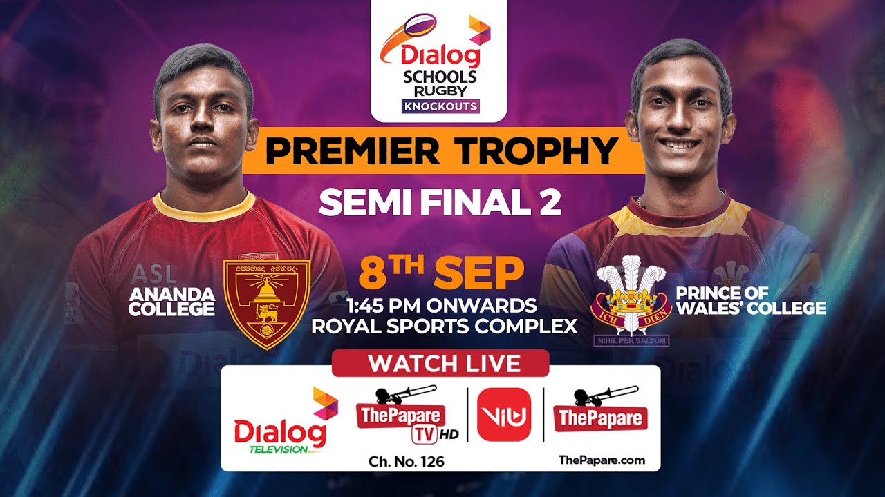 Ananda vs Prince of Wales' &ndash; 2nd SF &ndash; Premier Trophy &ndash; Dialog Schools Rugby Knockouts 2024