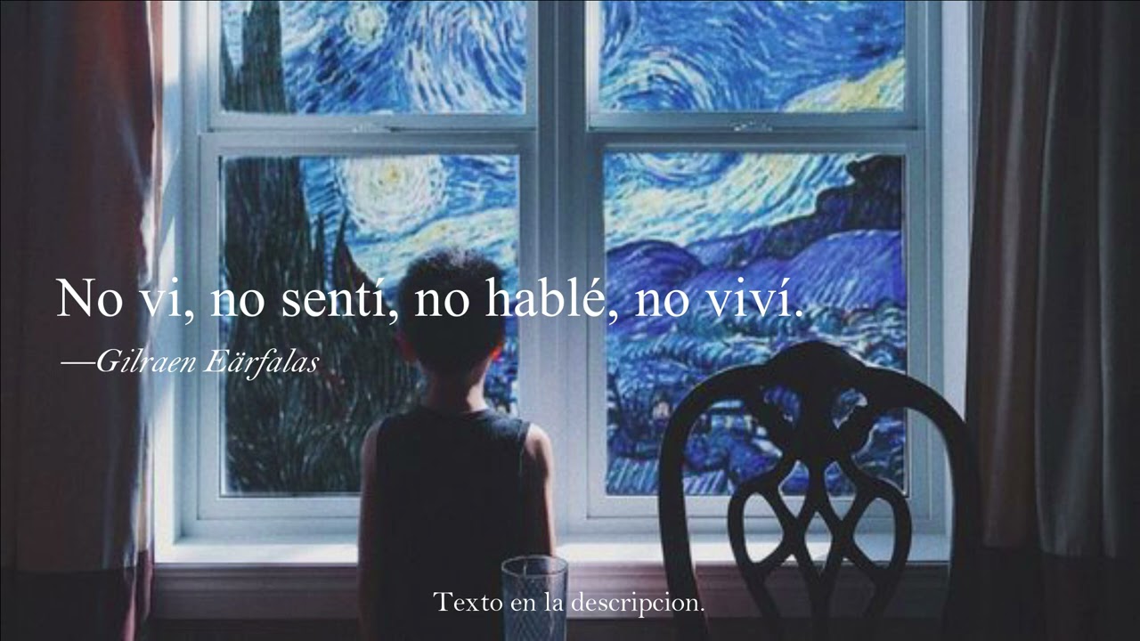 no vi, no sentí, no hablé, no viví.