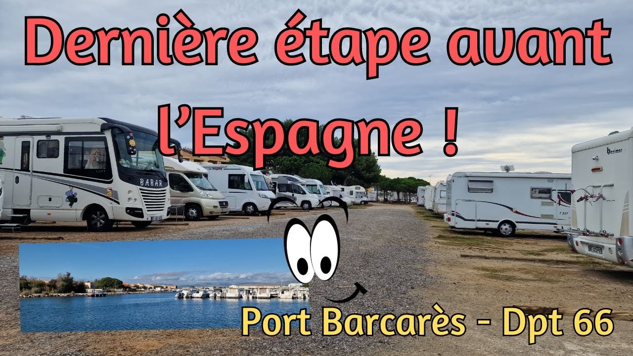 Dernière étape avant l'Espagne au Port Barcarès / Pyrénées Orientales #vanlife #campingcar  #nomade