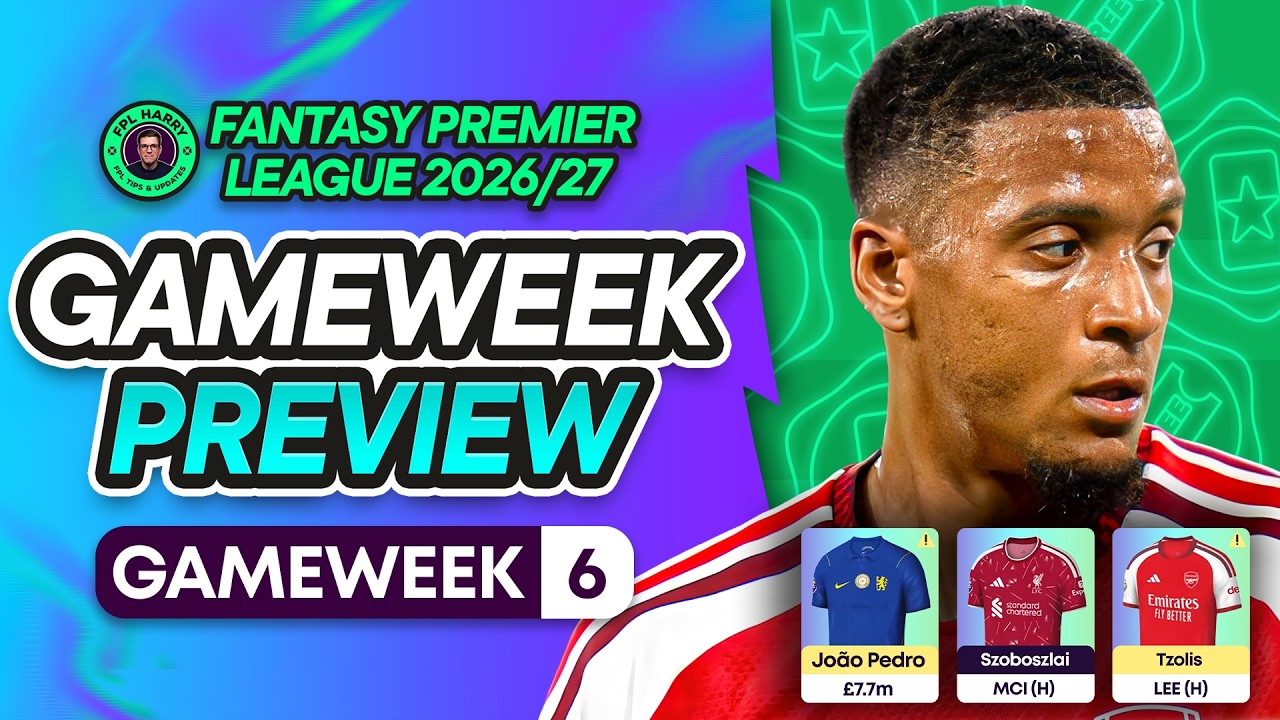 FPL GAMEWEEK 6 PREVIEW! 🔮 WHO IS ACTUALLY INJURED? 🤕 | Fantasy Premier League 2026/27