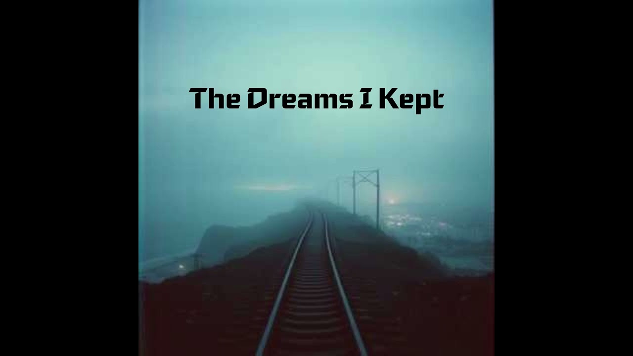 The Dreams I Kept