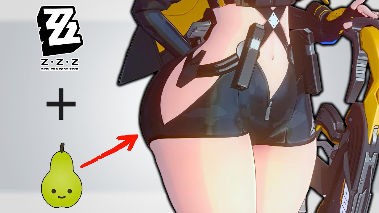 Perfect Thicc!!【Pear-Shaped MOD】Zenless Zone Zero!