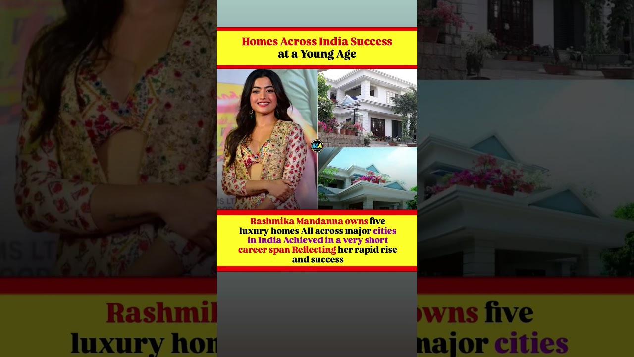 Rashmika Mandanna Luxury Homes & Cars Property Value 