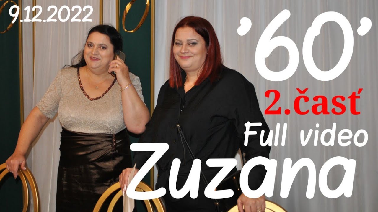 Zuzana '60' & Františka '50'  oslava 2.časť 9.12.2022