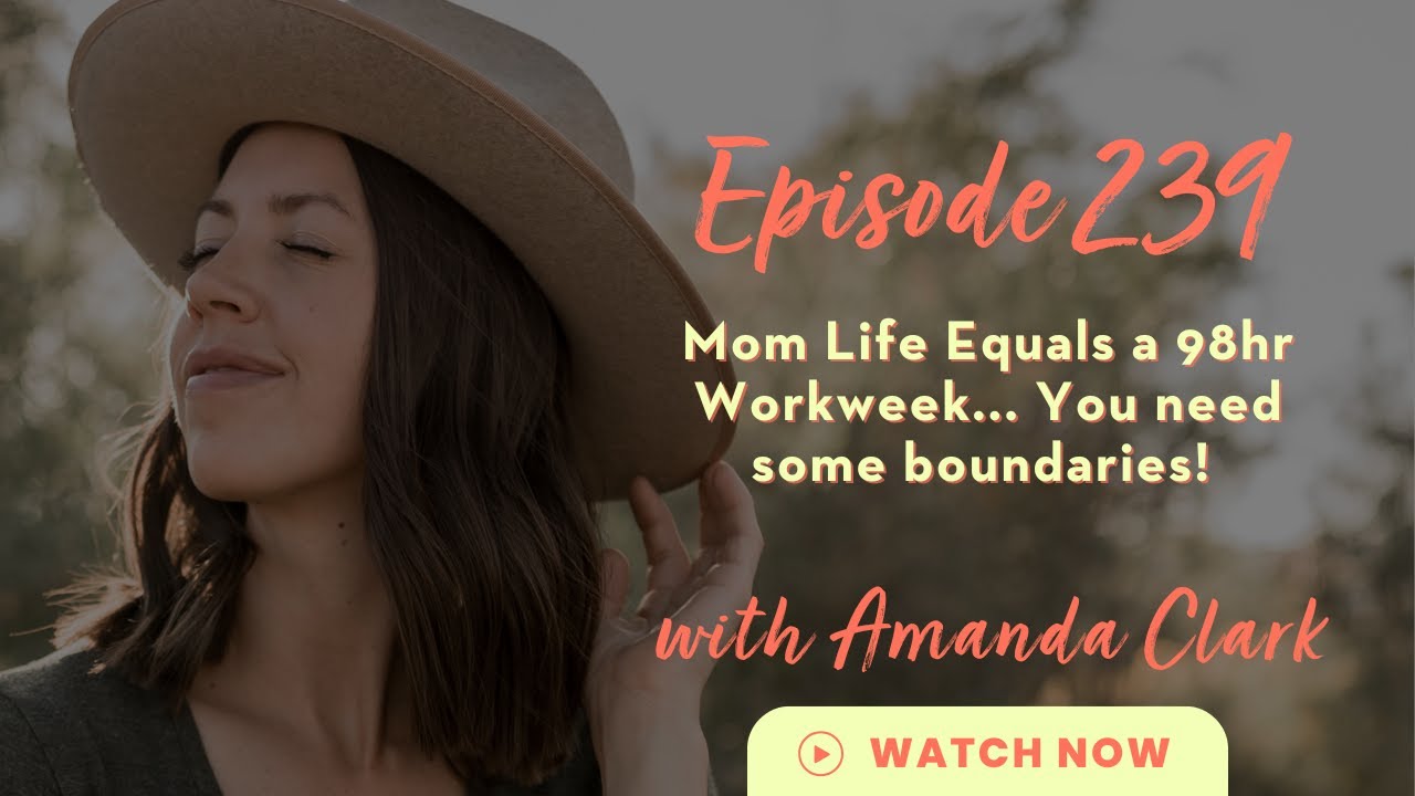 Mom Life Equals a 98hr Workweek... You need some boundaries!