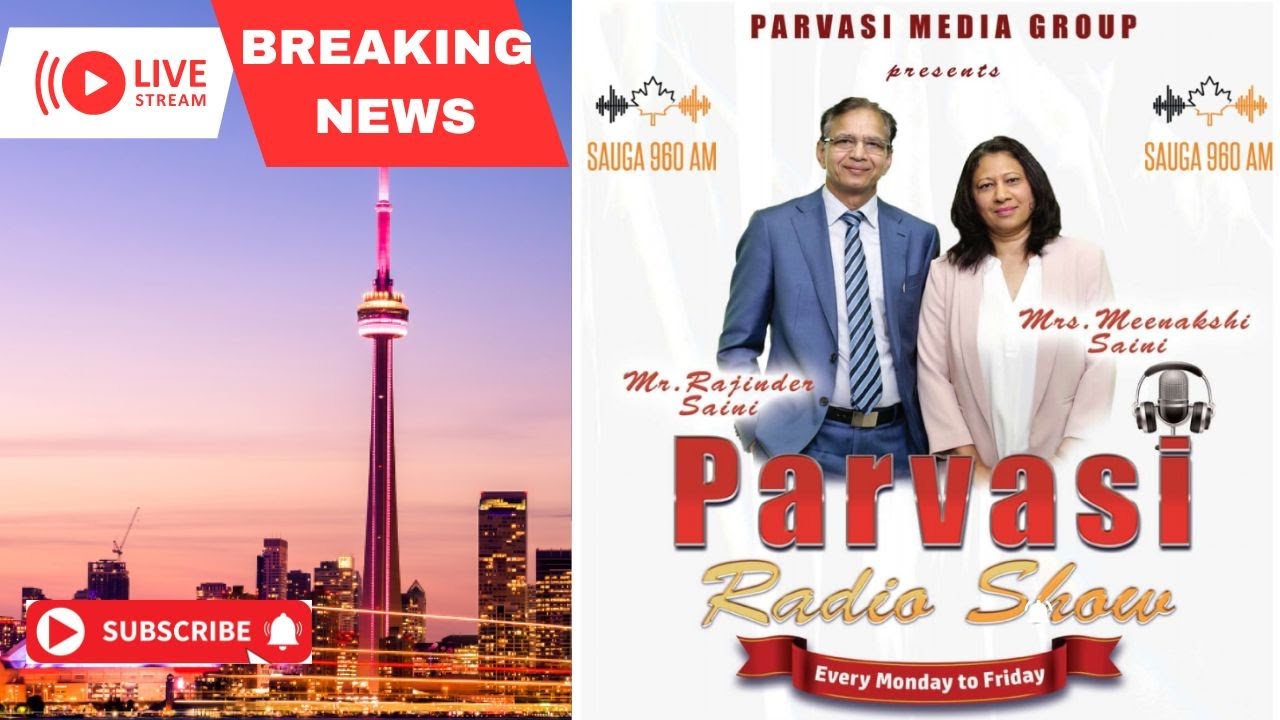 LIVE PARVASI RADIO on SAUGA 960 AM, January 21, 2025 - Canada News I Parvasi TV