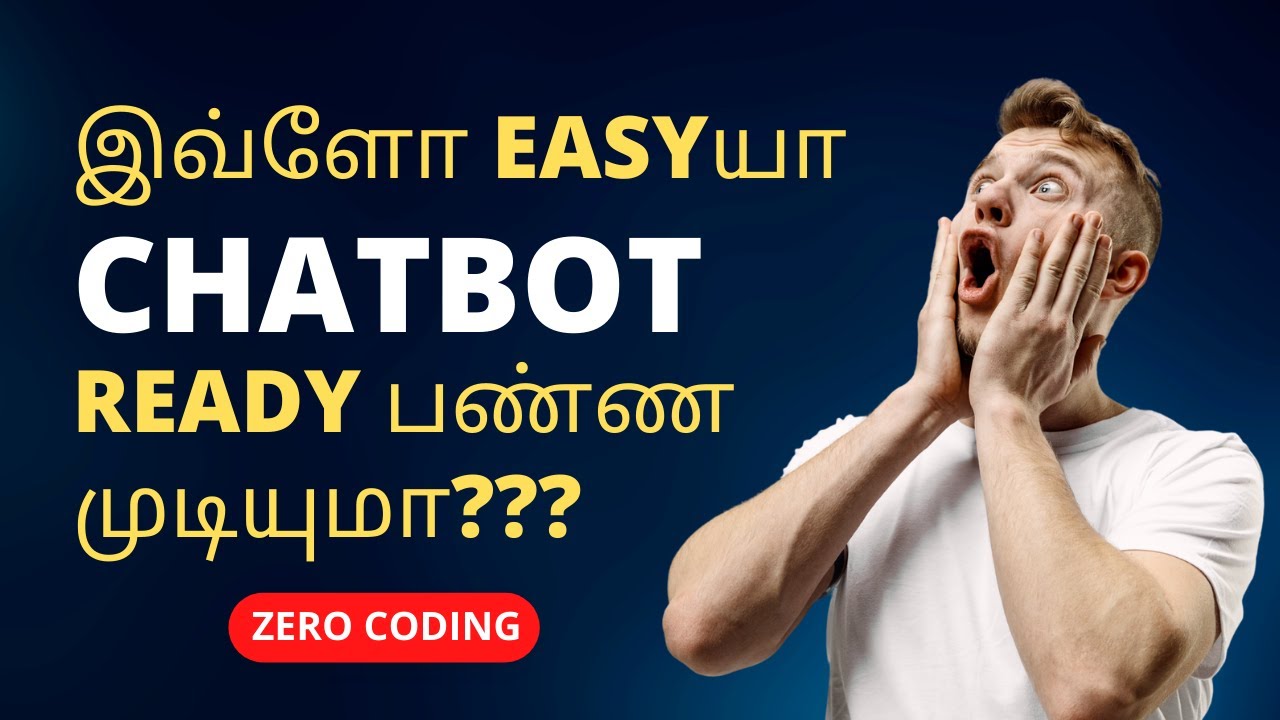 இவ்ளோ Easyயா CHATBOT ready பண்ண முடியுமா???|zero coding|Explained in Tamil