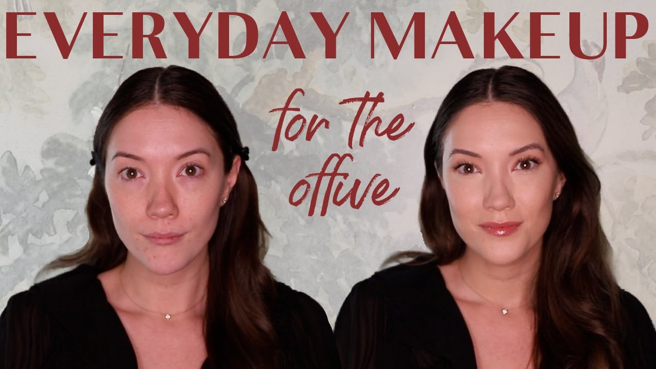 My Quick Everyday Makeup Routine for Work!