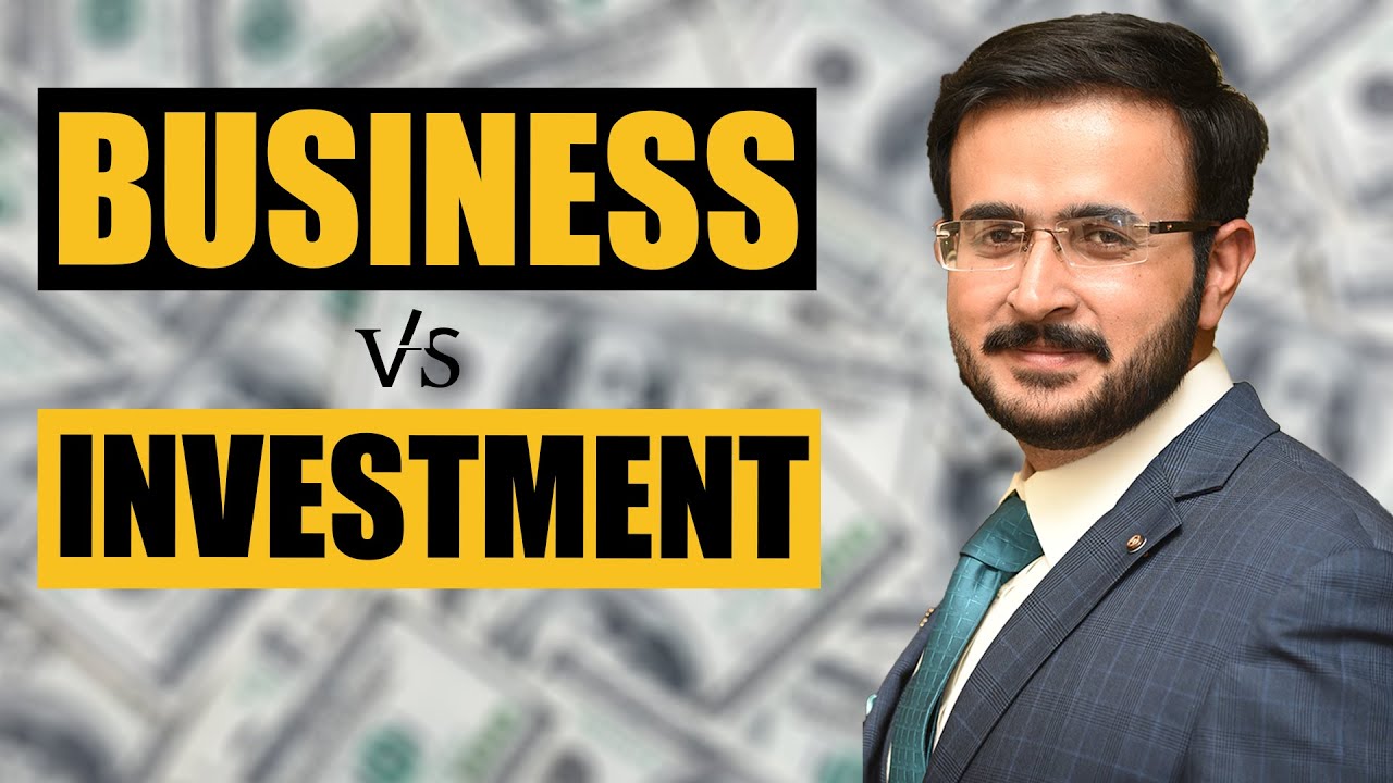Business vs Investment | Business krain ya investment??? | Easy way to get rich