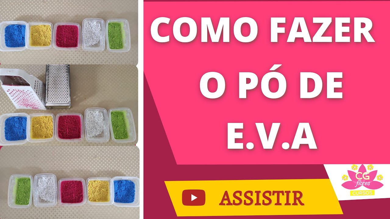 🔸COMO FAZER PÓ DE EVA  PARA MIOLOS | COMO FAZER FLORES ARTIFICIAIS REALISTA/ CGFLORES