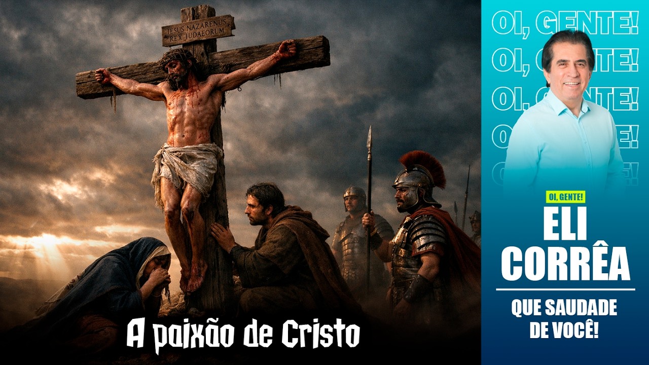A Paix&atilde;o de Cristo | Eli Corr&ecirc;a Oficial |