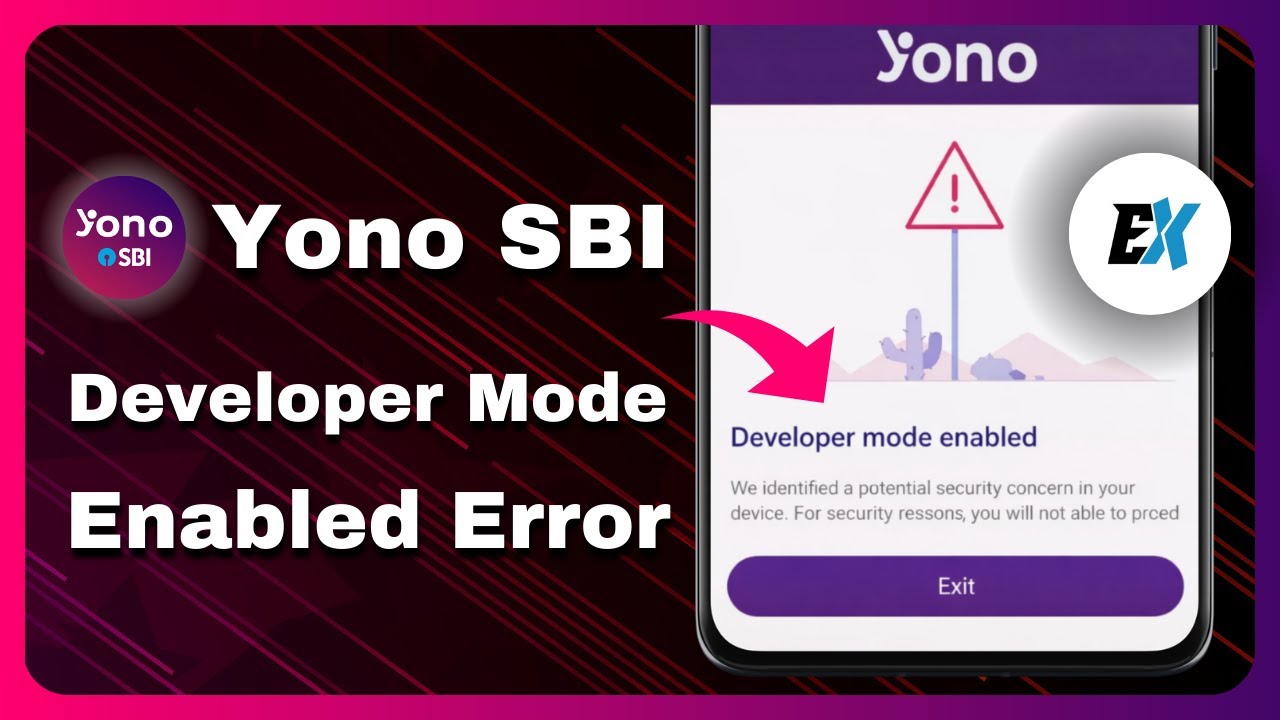 How to Fix YONO SBI Developer Mode Enabled Problem - YONO SBI App Not Opening