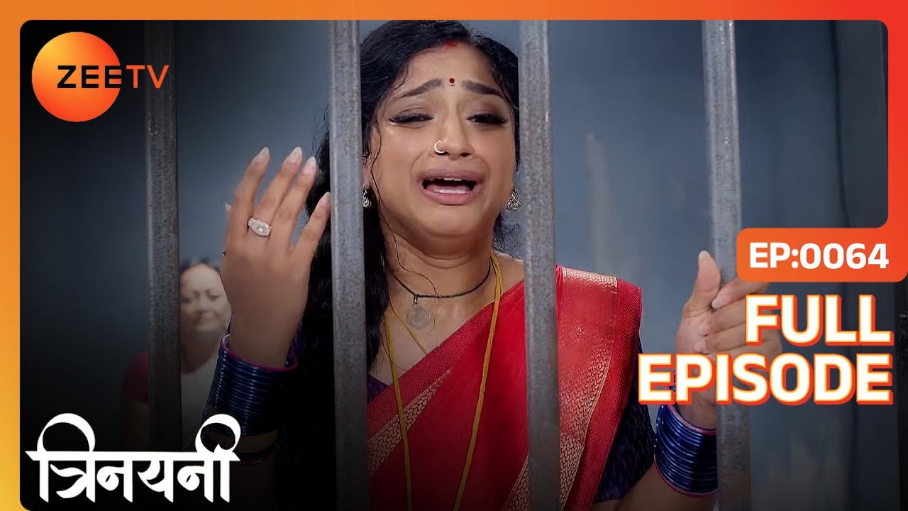 Trinayani भागी jail से छूटकर, Vishal को बचाने | Trinayani Hindi | Full Ep. 64 | ZEE TV