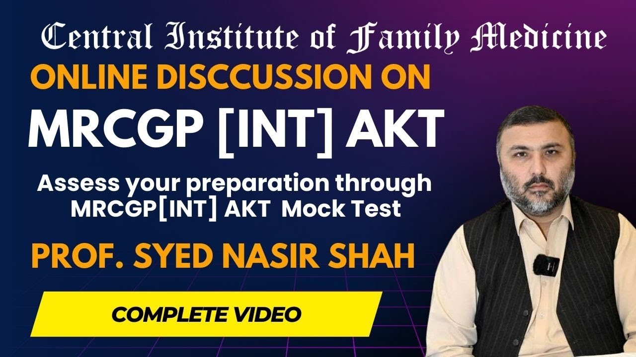MRCGP Int Exam Nov  Discussion with Prof  Nasir Shah   17th November 2024
