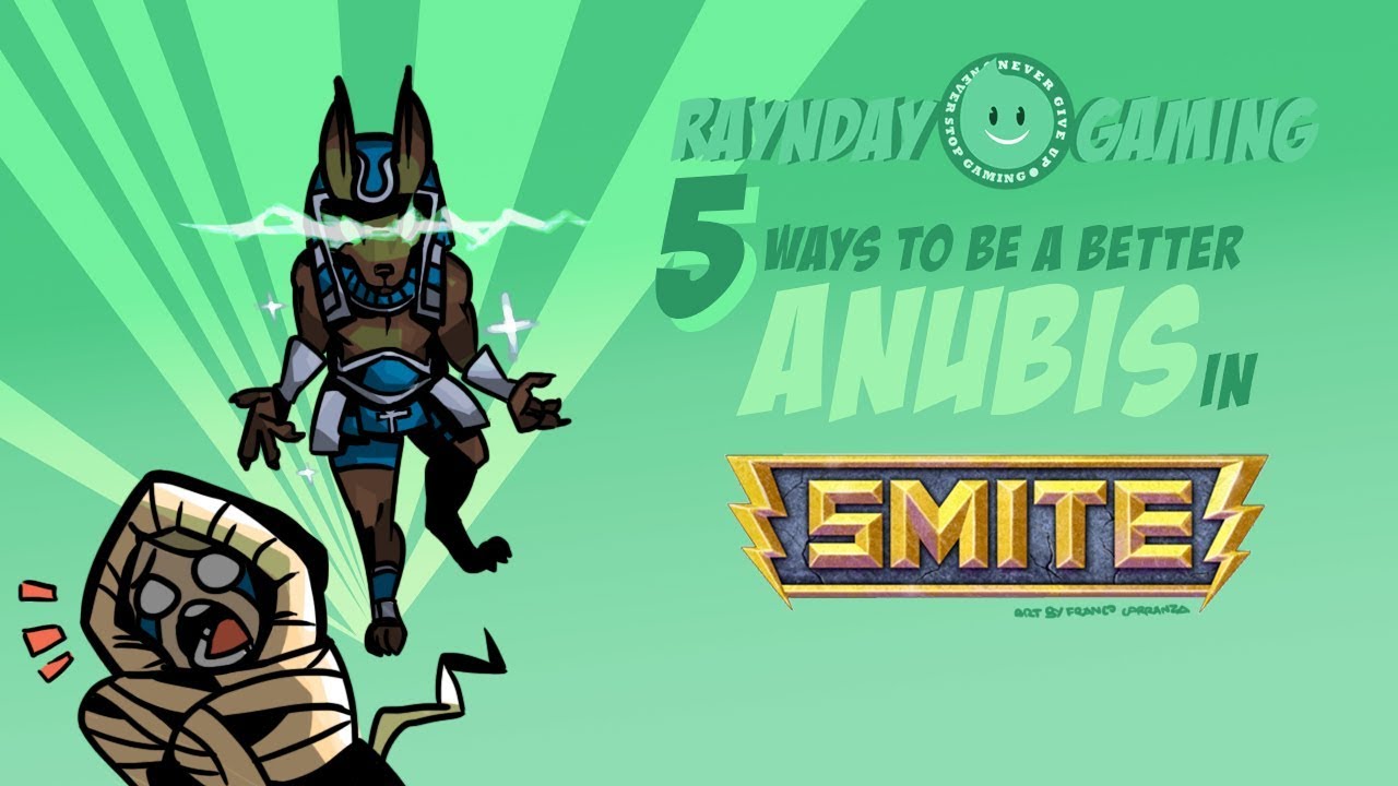 Top 5 Ways To Be A Better Anubis In SMITE!