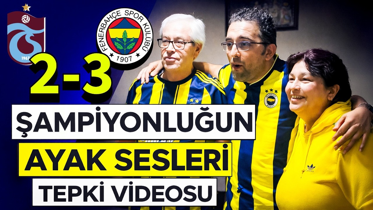 FENERBAHÇE ŞAMPİYON OLACAK | Trabzonspor 2-3 Fenerbahçe | Tepki Videosu