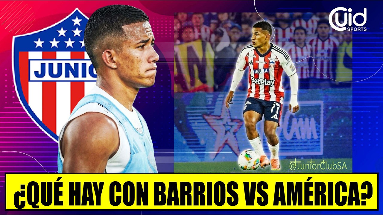 ATENCIÓN JUNIOR! OJO A LO DE CRISTIAN BARRIOS Y LO QUE VA A PASAR VS AMÉRICA |ADVERTENCIA AL TIBURÓN