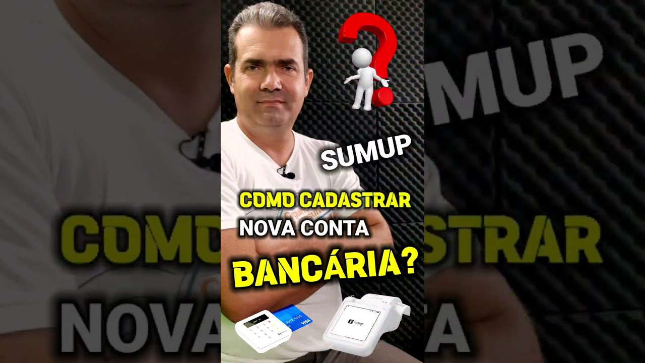 Como cadastrar nova conta bancária na SumUp 