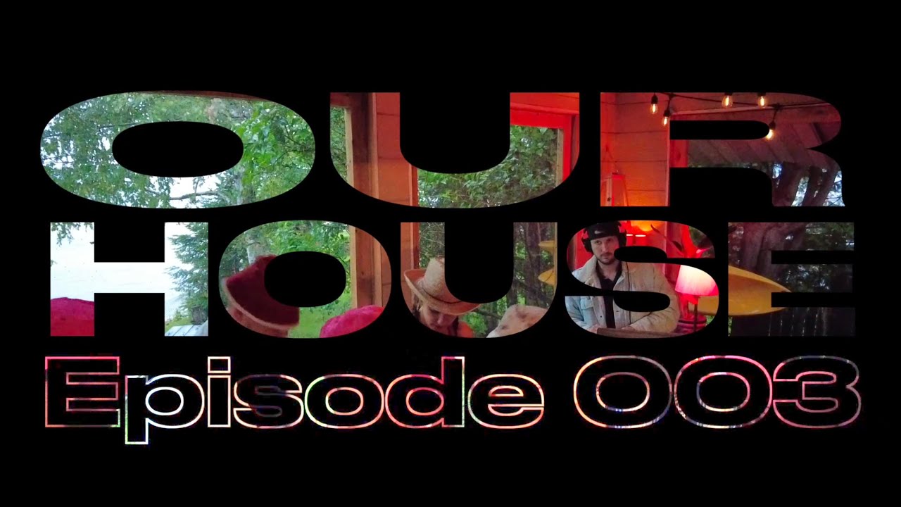 Our House | Episode003 | Martin Gagliardi + Jep Gamba