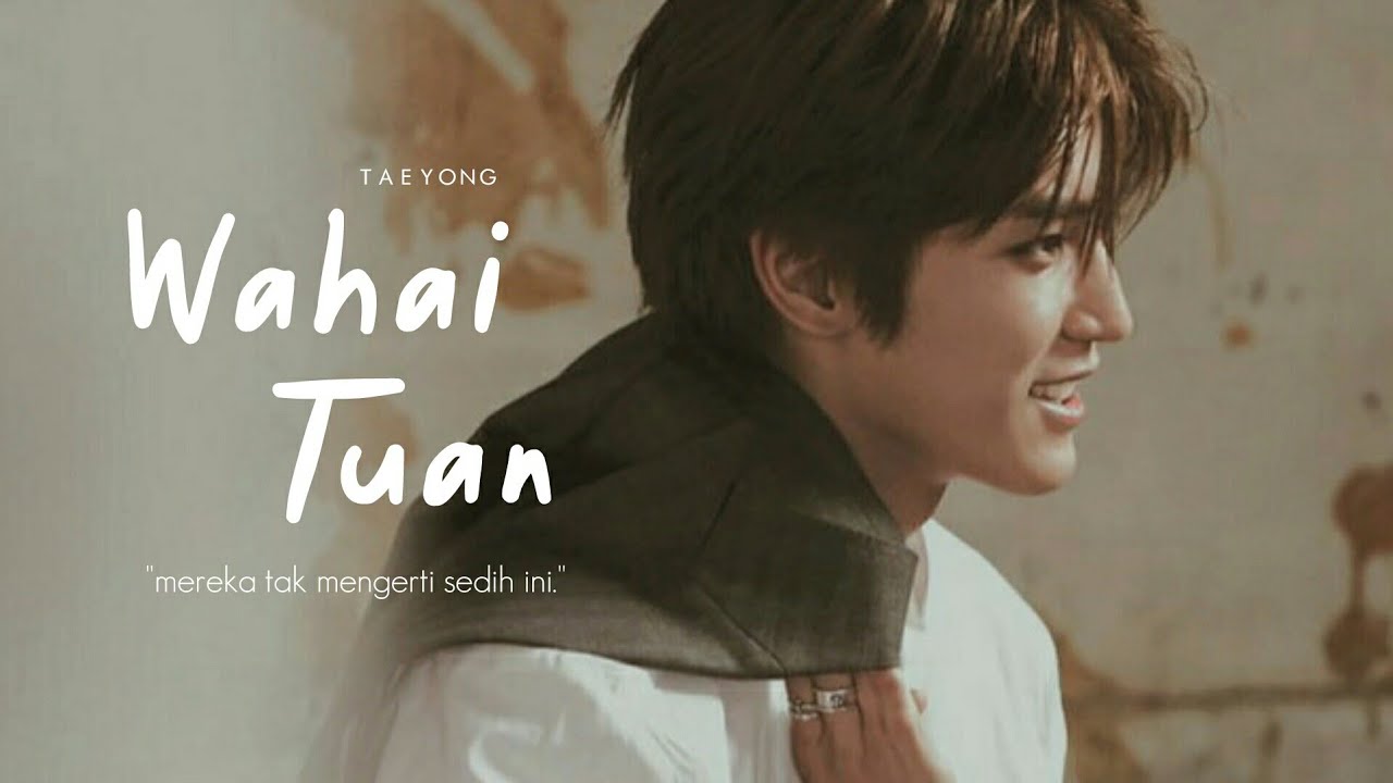 [FMV] Wahai Tuan — Taeyong