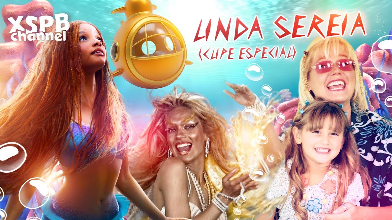 Linda Sereia • XSPB 4 / A Pequena Sereia 2023 | Vídeo Musical HD