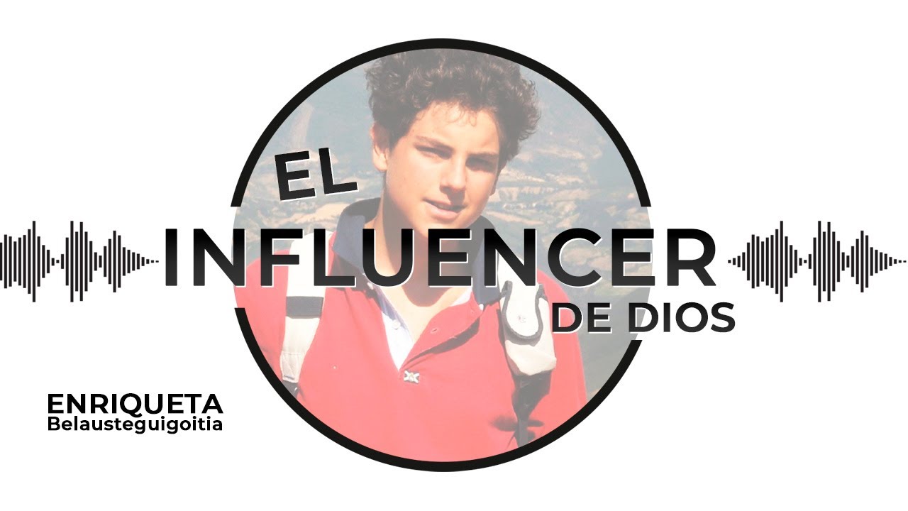 El influencer de Dios   Carlo Acutis   Enriqueta