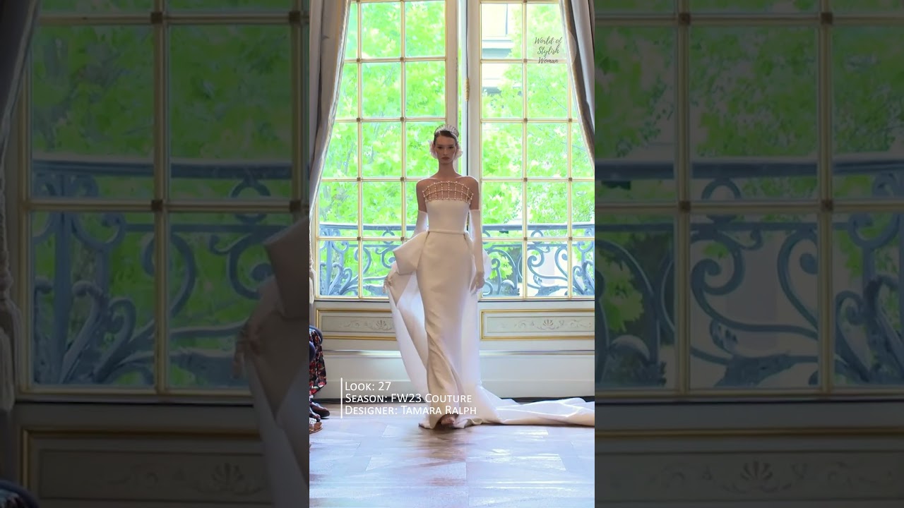 TAMARA RALPH | Look 27 | FW23 Couture | Quick Look  #hautecouture #runwayfashion #weddingdress