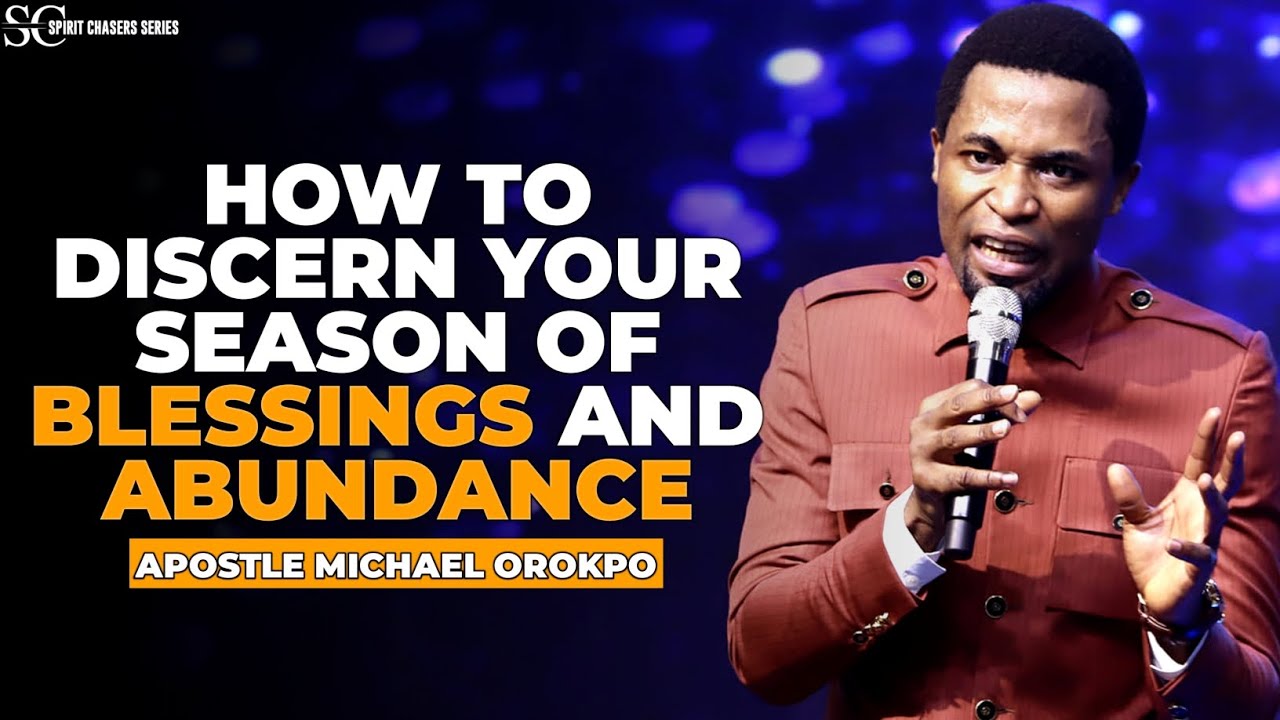 HOW ALOT OF CHRISTIANS MISS THEIR SEASON OF DISCERNMENT AND BLESSINGS‎‎||APOSTLE MICHEAL OROKPO#god 
