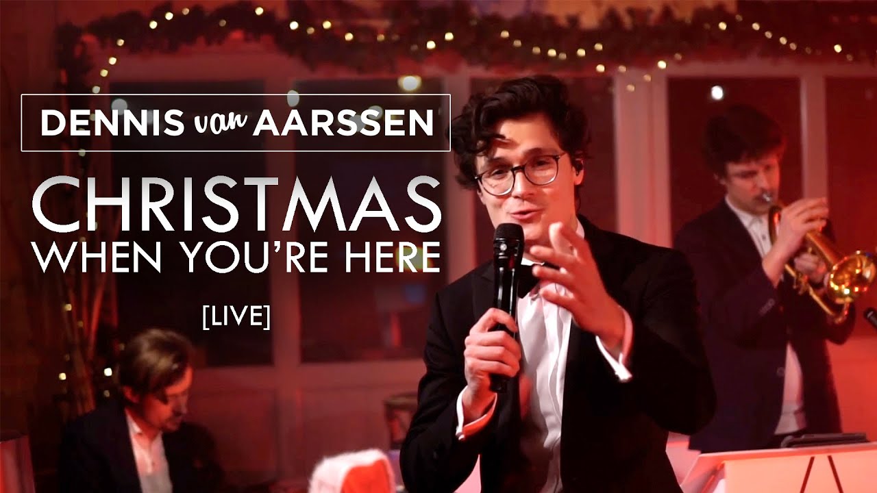 Dennis van Aarssen - Christmas When You're Here [LIVE]