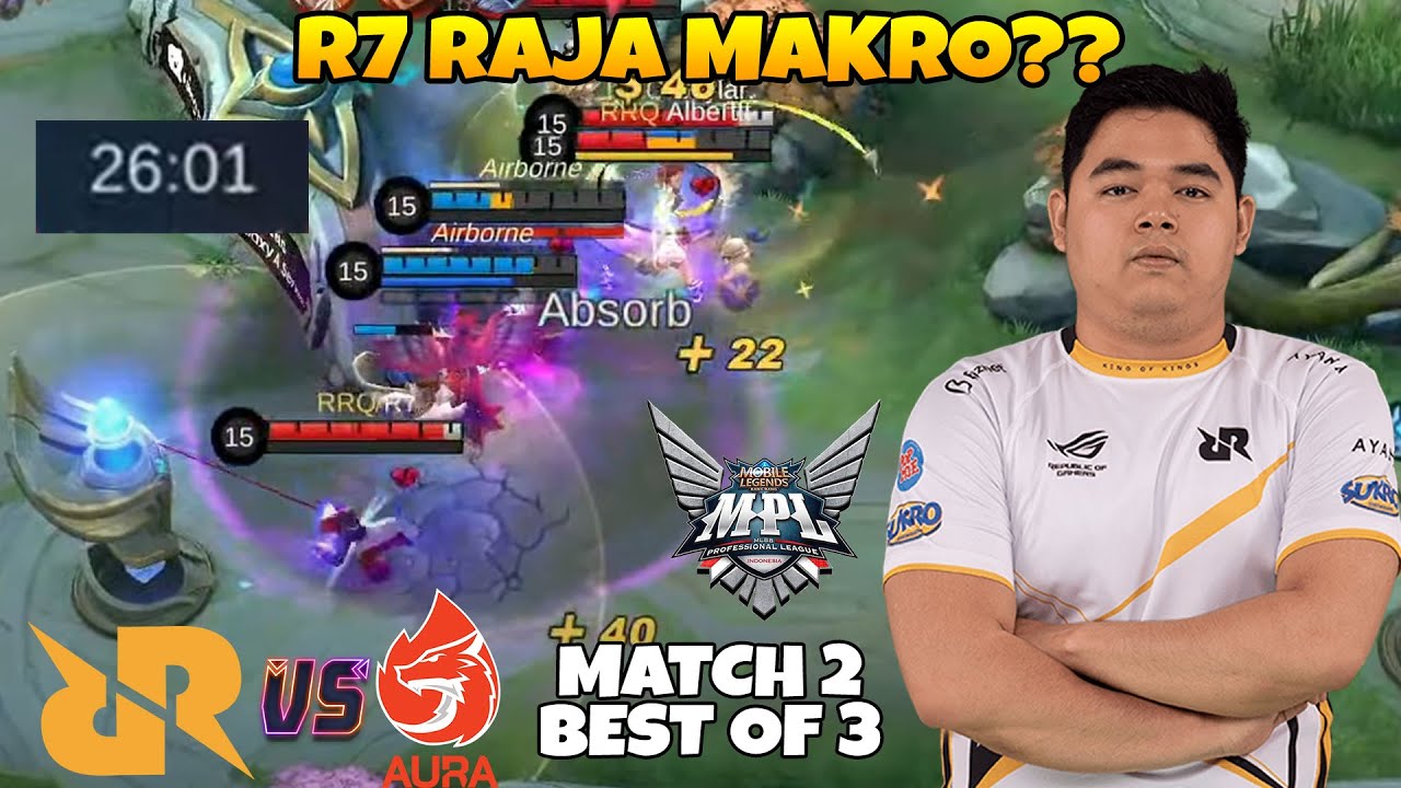 SENGIT PARAH SAMPE 26 MENIT COY!! MAKRO CHOU R7 MENGUBAH KEADAAN!!  RRQ VS AURA MATCH2