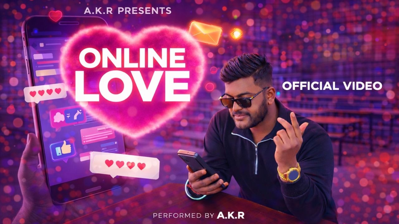 Online Love  | Official Music Video | A.K.R | New Romantic Song 2026