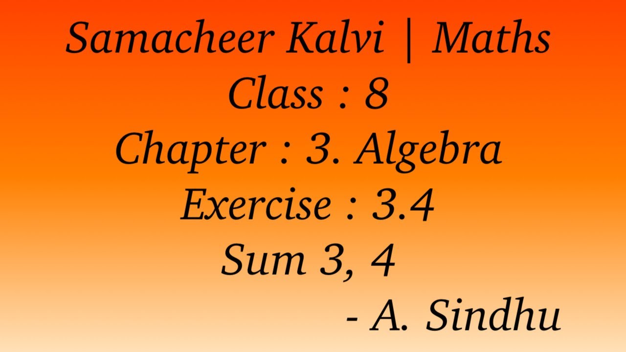 8th Maths Samacheer | Chapter 3 | Algebra | Exercise 3.4 | Sum 3 & 4