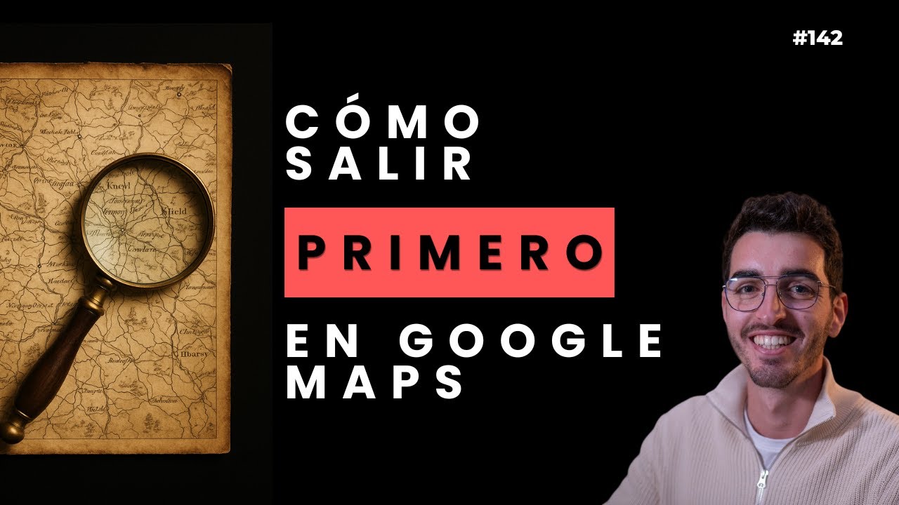 SEO Local en 2025: C&oacute;mo aparecer en Google Maps y atraer clientes | Nacho Chamb&oacute;