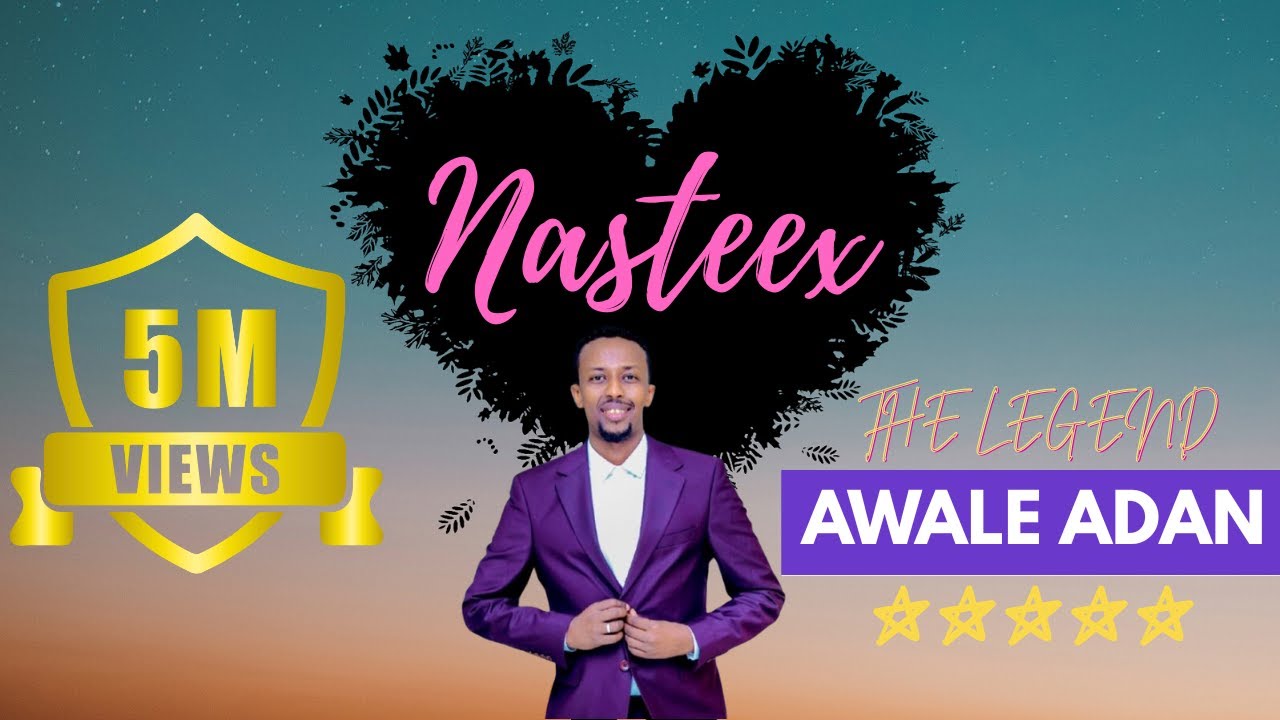 AWALE ADAN NASTEEX 2016 | IFTIN MEDIA PRODUCTIONS