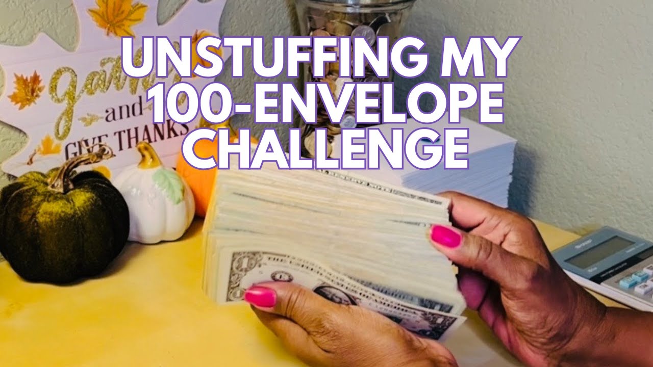 Let's Unstuff My 100 Envelope Challenge | Goal Completed