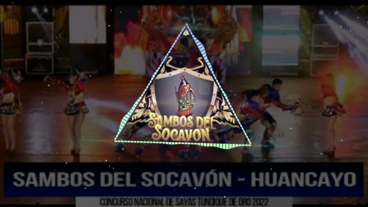 SAMBOS DEL SOCAVÓN HUANCAYO TUNDIQUE DE ORO 2022