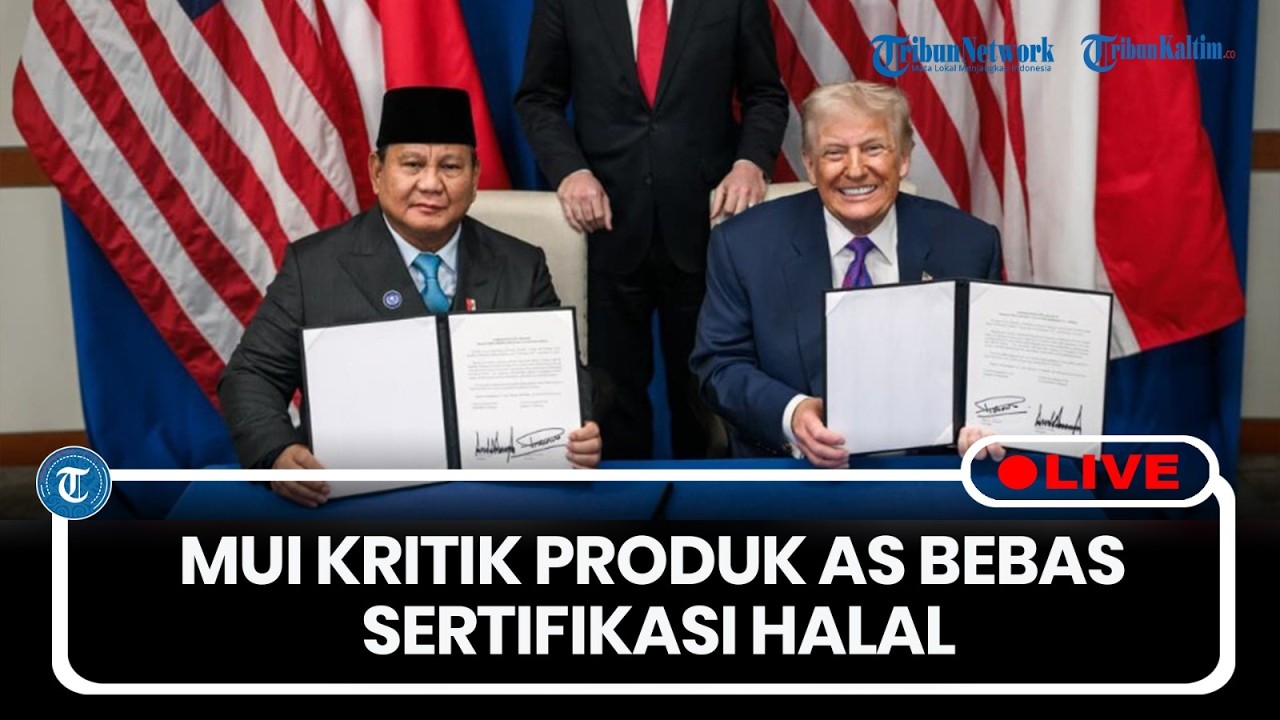 🔴LIVE: MUI Kritik Rencana Produk AS Masuk Indonesia Tanpa Sertifikasi Halal