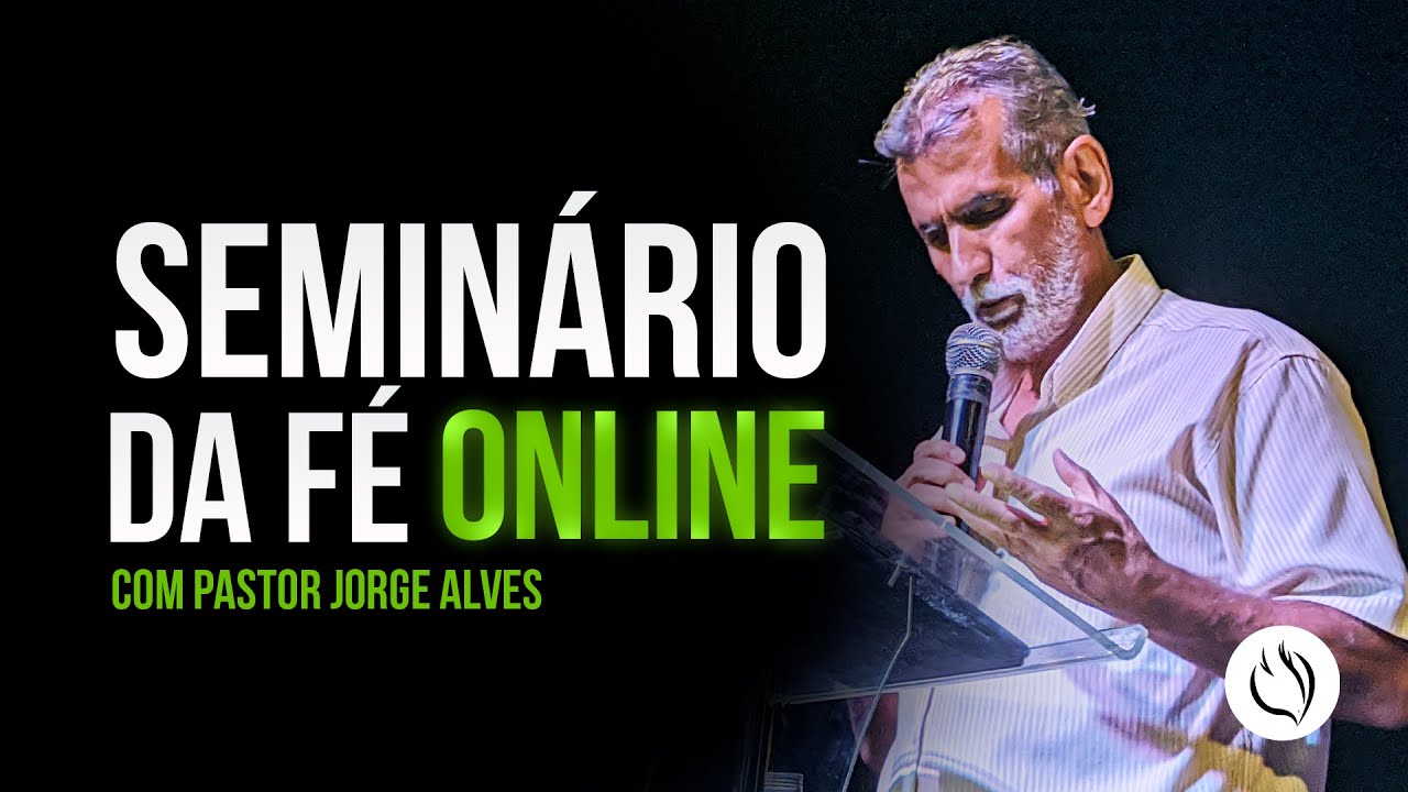 Seminário da Fé - A Justiça de Deus - 02/03/2026 // Pr. Jorge Alves