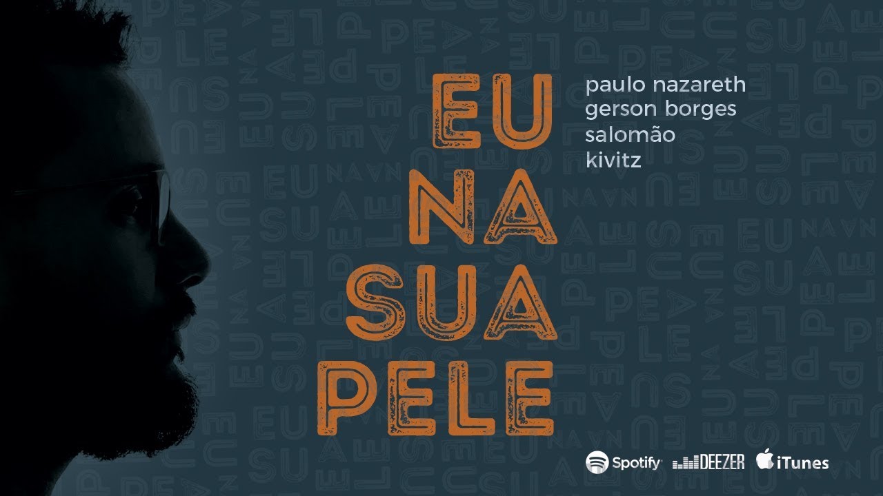 Eu Na Sua Pele | Paulo Nazareth (ft. Gerson Borges, Salom&atilde;o & Kivitz)