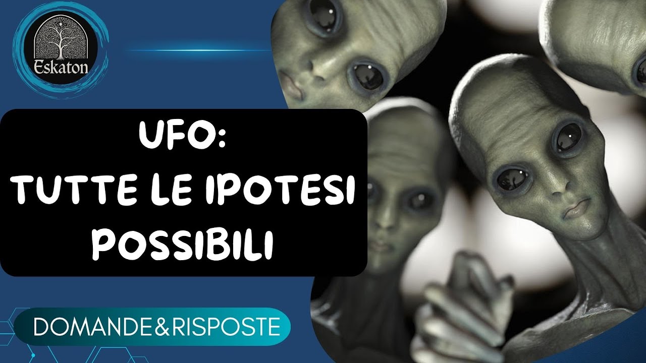 UFO: TUTTE LE IPOTESI POSSIBILI