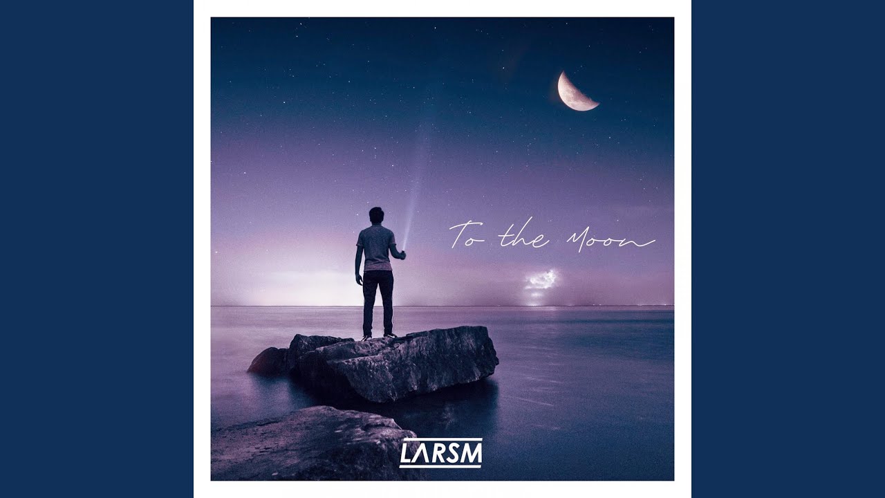 LarsM - To The Moon