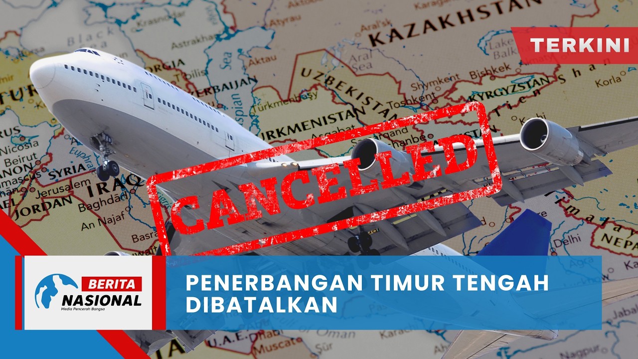 Berita Nasional Terkini | Penerbangan Timur Tengah Dibatalkan