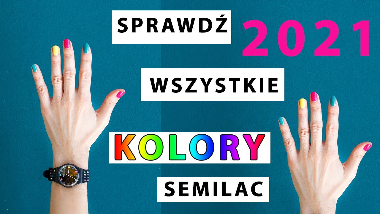Kolory Semilac 2021 - SPRAWDŹ jak wyglądają na żywo lakiery Semilac paleta kolorów